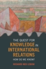 Image for The quest for knowledge in international relations: how do we know?