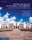 Image for Australian Politics in the Twenty-First Century: Old Institutions, New Challenges