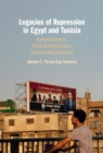 Image for Legacies of Repression in Egypt and Tunisia: Authoritarianism, Political Mobilization, and Founding Elections