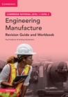 Cambridge National in Engineering Manufacture Revision Guide and Workbook with Digital Access (2 Years) - Anderson, Paul