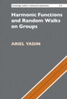 Image for Harmonic Functions and Random Walks on Groups