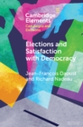 Image for Elections and satisfaction with democracy  : citizens, processes and outcomes