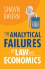 Image for The Analytical Failures of Law and Economics