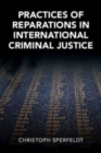 Image for Practices of reparations in international criminal justice
