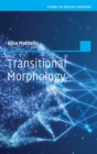 Image for Transitional morphology  : combining forms in modern English