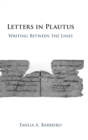Image for Letters in Plautus  : writing between the lines
