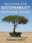 Image for Decisions for sustainability  : facts and values