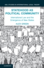 Image for Statehood as political community  : international law and the emergence of new states