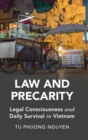 Image for Law and precarity  : legal consciousness and daily survival in Vietnam