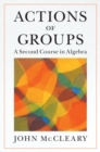 Image for Actions of Groups: A Second Course in Algebra