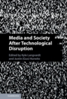 Image for Media and Society After Technological Disruption