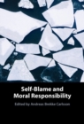 Image for Self-Blame and Moral Responsibility
