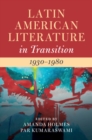 Image for Latin American literature in transition, 1930-1980.