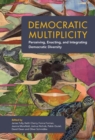 Image for Democratic multiplicity: perceiving, enacting and integrating democratic diversity