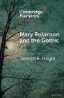 Image for Mary Robinson and the Gothic