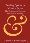 Image for Reading Spaces in Modern Japan: The Evolution of Sites and Practices of Reading