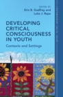 Image for Developing critical consciousness in youth: contexts and settings