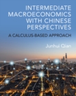 Image for Intermediate Macroeconomics with Chinese Perspectives