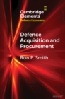 Image for Defence Acquisition and Procurement: How (Not) to Buy Weapons