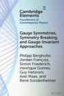 Image for Gauge Symmetries, Symmetry Breaking, and Gauge-Invariant Approaches