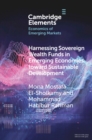 Image for Harnessing Sovereign Wealth Funds in Emerging Economies Toward Sustainable Development