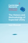 Image for The History and Methodology of Expected Utility