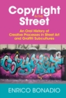 Image for Copyright in the street: an oral history of creative processes in street art and graffiti subcultures