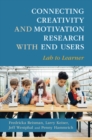 Image for Connecting creativity and motivation research with end users  : lab to learner