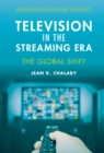 Image for Television in the Streaming Era: The Global Shift