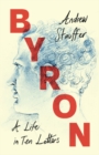Image for Byron: a life in ten letters