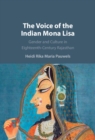 Image for The Voice of the Indian Mona Lisa: Gender and Culture in Eighteenth-Century Rajasthan