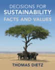 Image for Decisions for Sustainability: Facts and Values