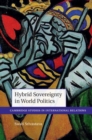Image for Hybrid Sovereignty in World Politics
