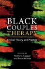 Image for Black couples therapy  : clinical theory and practice
