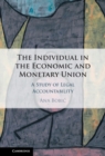 Image for The Individual in the Economic and Monetary Union: A Study of Legal Accountability