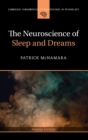 Image for The Neuroscience of Sleep and Dreams