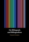 Image for On Bilinguals and Bilingualism