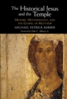 Image for Historical Jesus and the Temple: Memory, Methodology, and the Gospel of Matthew