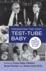 Image for Presenting the first test-tube baby  : the Edwards and Steptoe lecture of 1979
