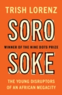 Image for Soro soke: the young disruptors of an African megacity