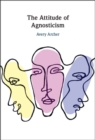 Image for The Attitude of Agnosticism