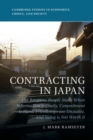 Image for Contracting in Japan  : the bargains people make when information is costly, commitment is hard, friendships are unstable, and suing is not worth it