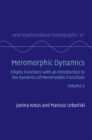 Image for Meromorphic dynamicsVolume 2,: Elliptic functions with an introduction to the dynamics of meromorphic functions