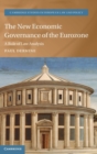 Image for The new economic governance of the Eurozone  : a rule of law analysis