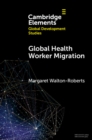 Image for Global Health Worker Migration: Problems and Solutions
