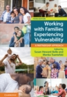 Image for Working with families experiencing vulnerability  : a partnership approach