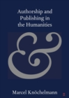 Image for Authorship and Publishing in the Humanities