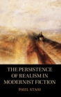 Image for The persistence of realism in modernist fiction