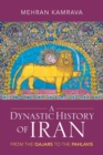 Image for A dynastic history of Iran  : from the Qajars to the Pahlavis