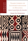 Image for Trajectories of Authoritarianism in Rwanda: Elusive Control Before the Genocide : 161